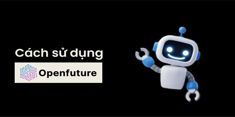 Hữu ích khi sử dụng Open Future AI